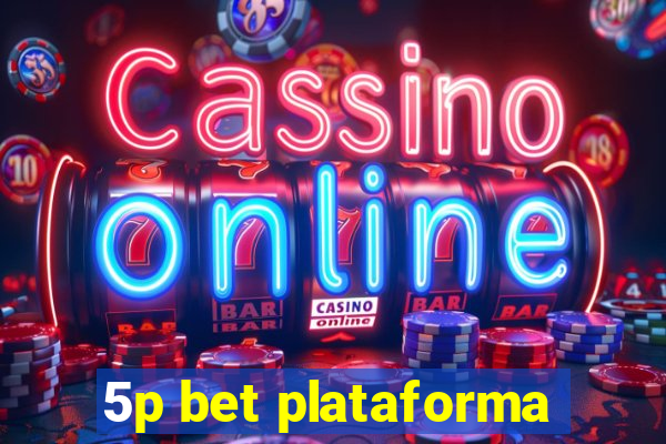 5p bet plataforma